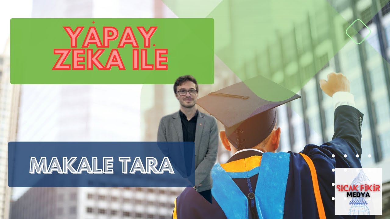 Yapay Zeka İle Benzer Makaleleri Bul - Tez Yazımı Kolaylaşıyor !
