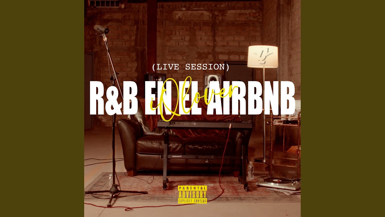 R&B en el Airbnb (Live Session)