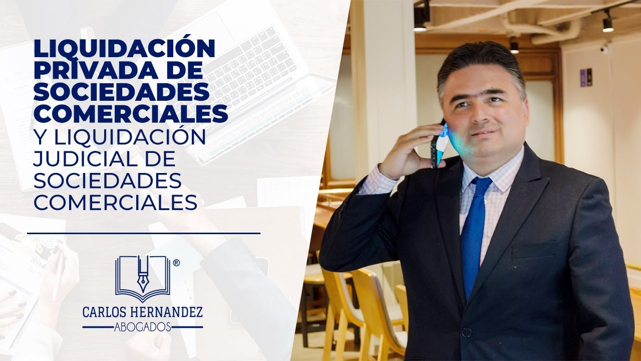 Liquidación Privada de Sociedades Comerciales y Liquidación Judicial De Sociedades Comerciales
