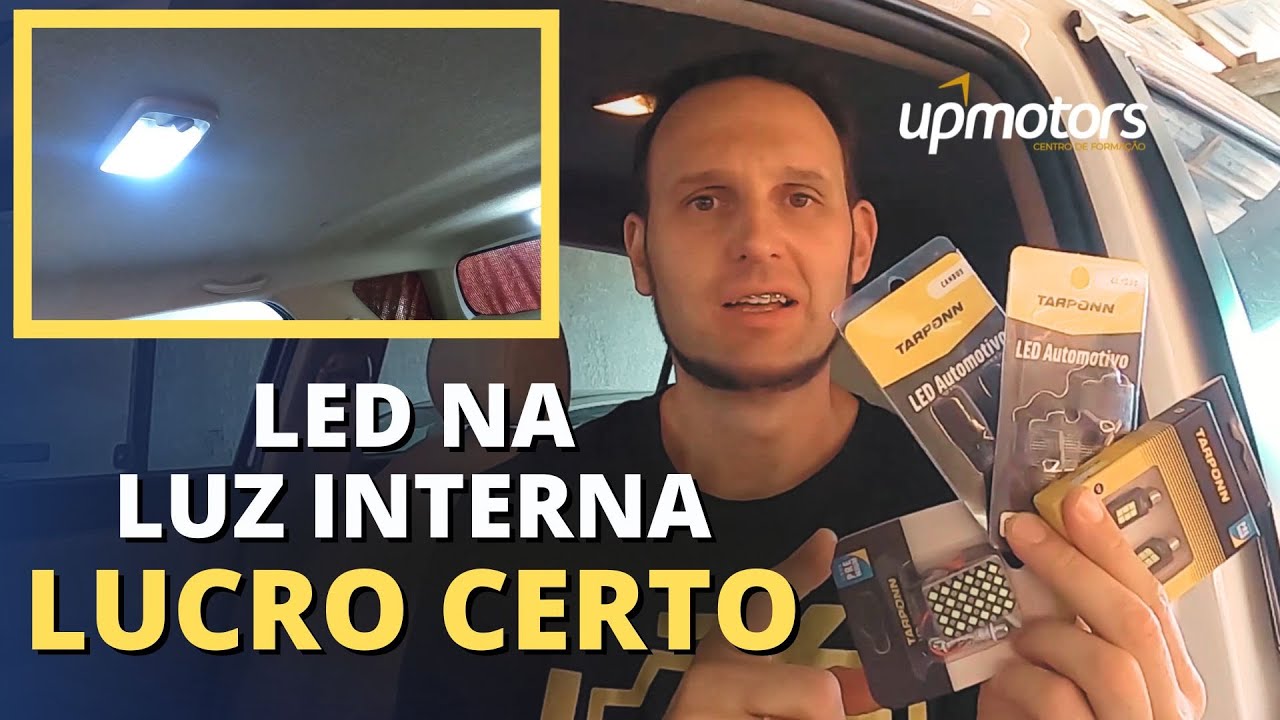 Lâmpadas LED TARPONN na luz Interna ; UPMOTORS