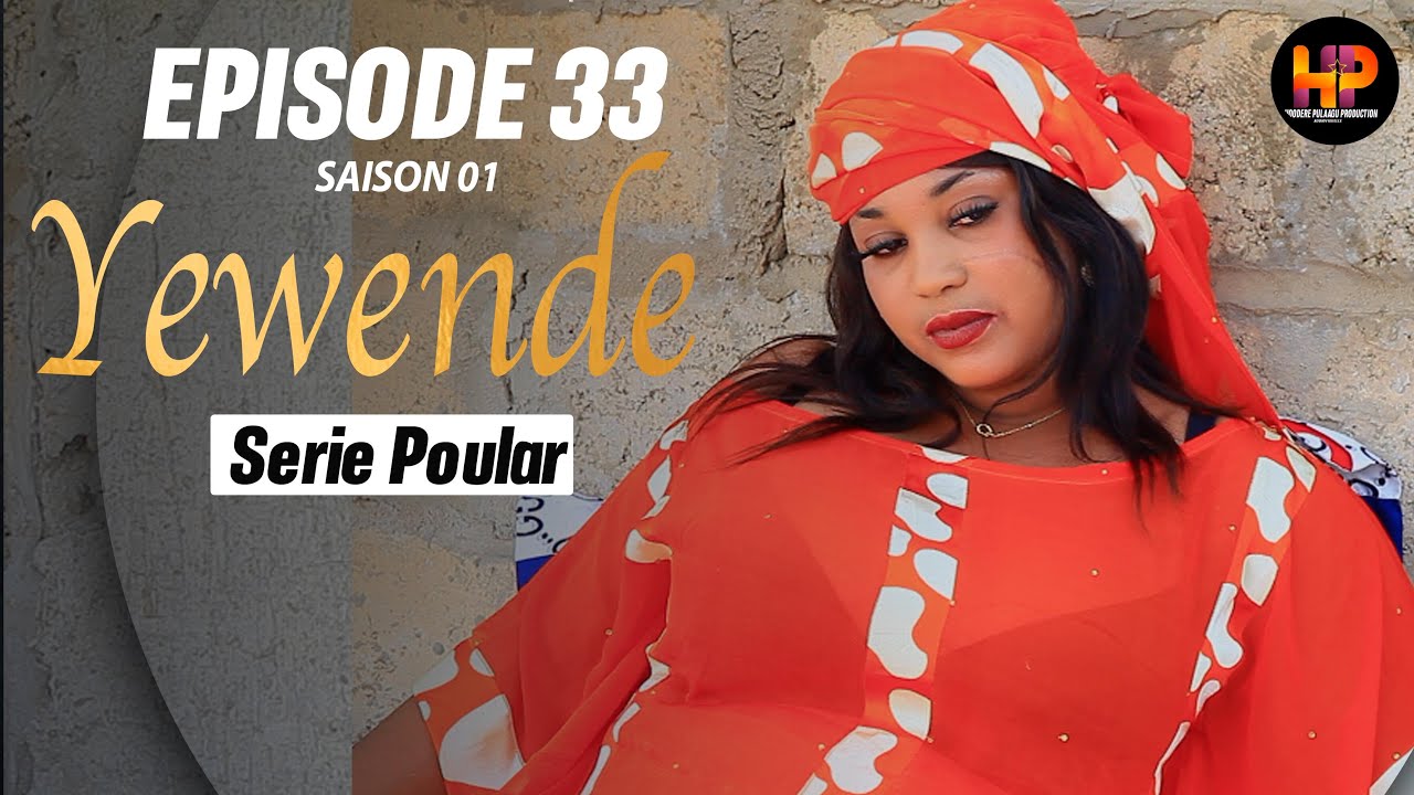 Série -YEWENDE-Episode 33-Saison 1