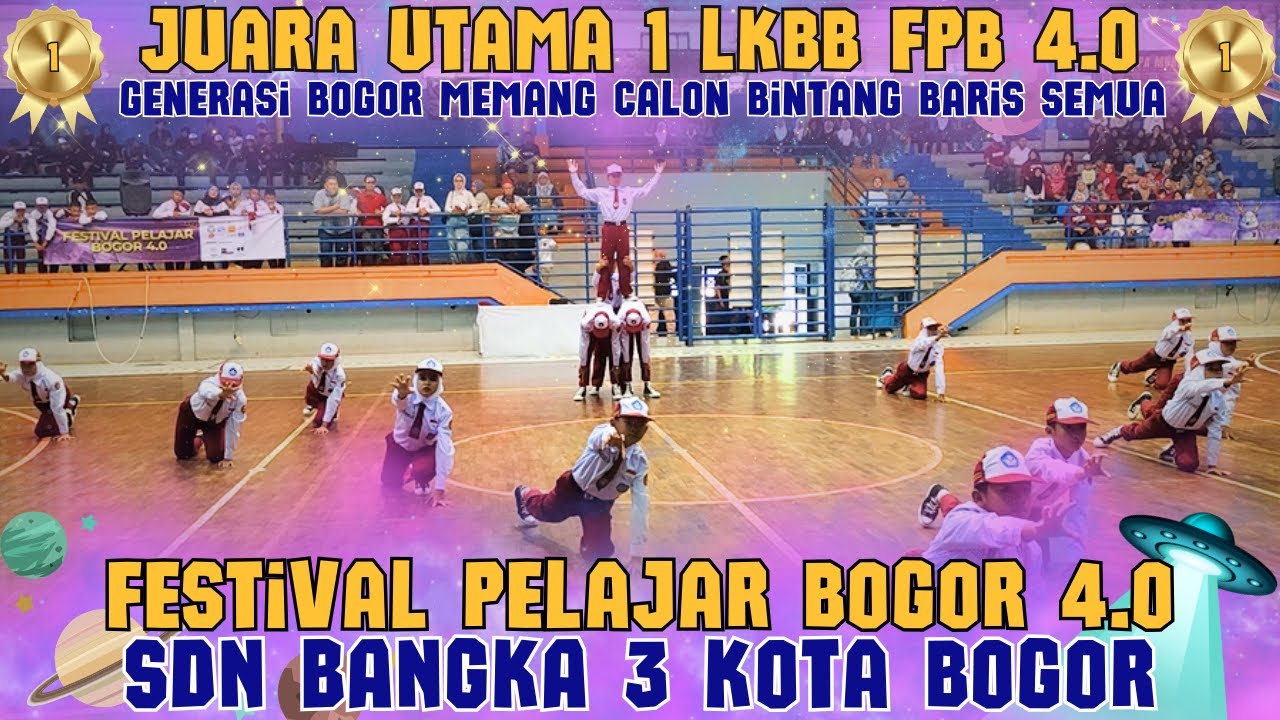 BINTANG DI MASA DEPAN...!!! JUARA UTAMA 1 SDN BANGKA 3 KOTA BOGOR - LKBB FESTIVAL PELAJAR BOGOR 4.0