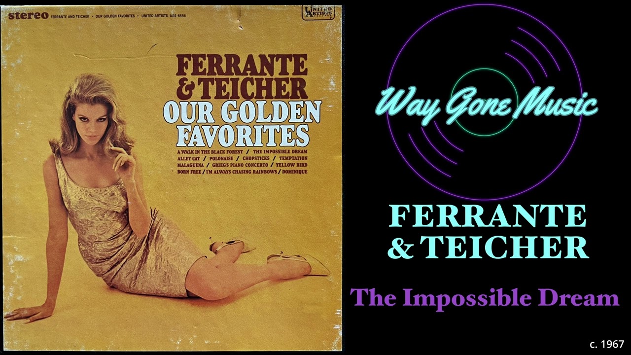 Ferrante & Teicher - The Impossible Dream