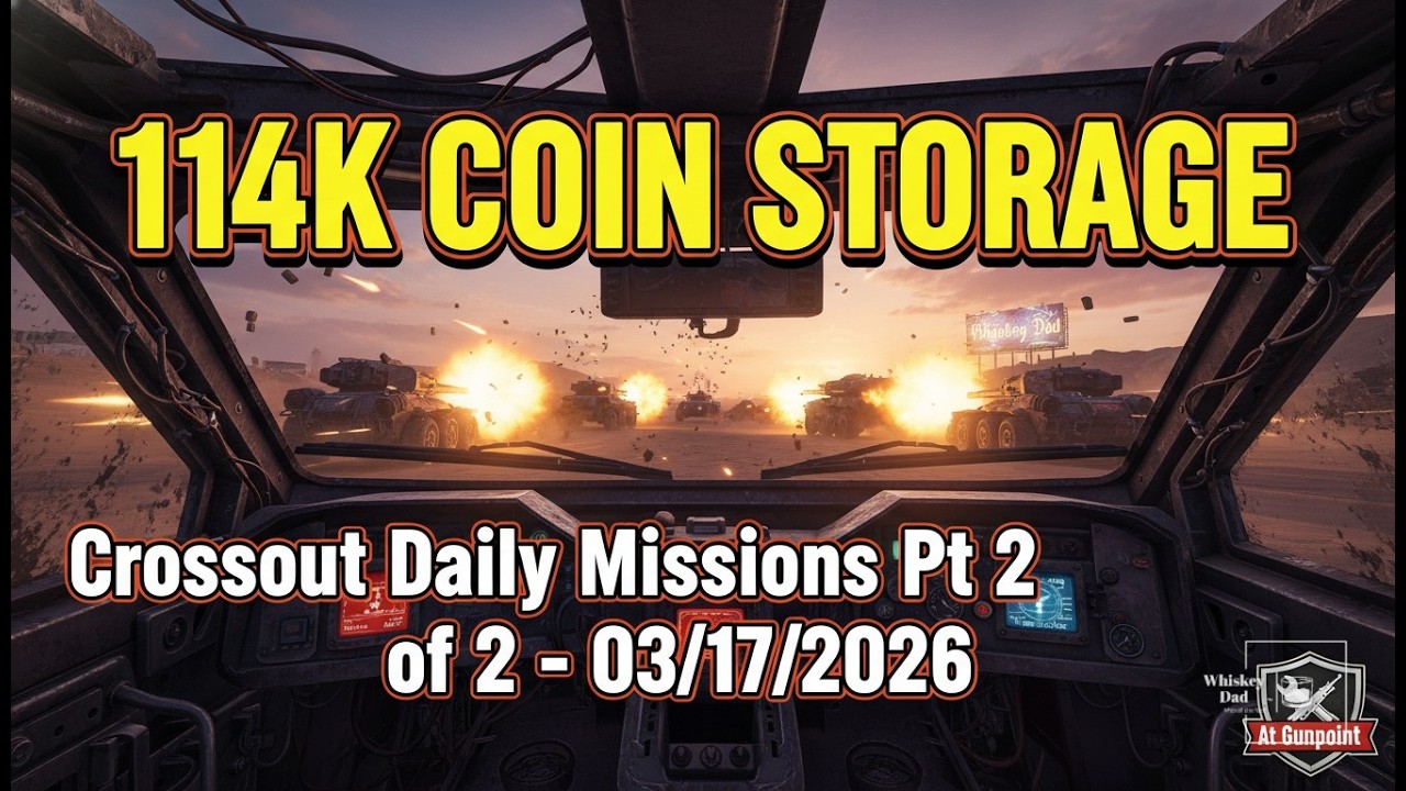 Crossout Daily Missions Pt 2 of 2 - 03/17/2026