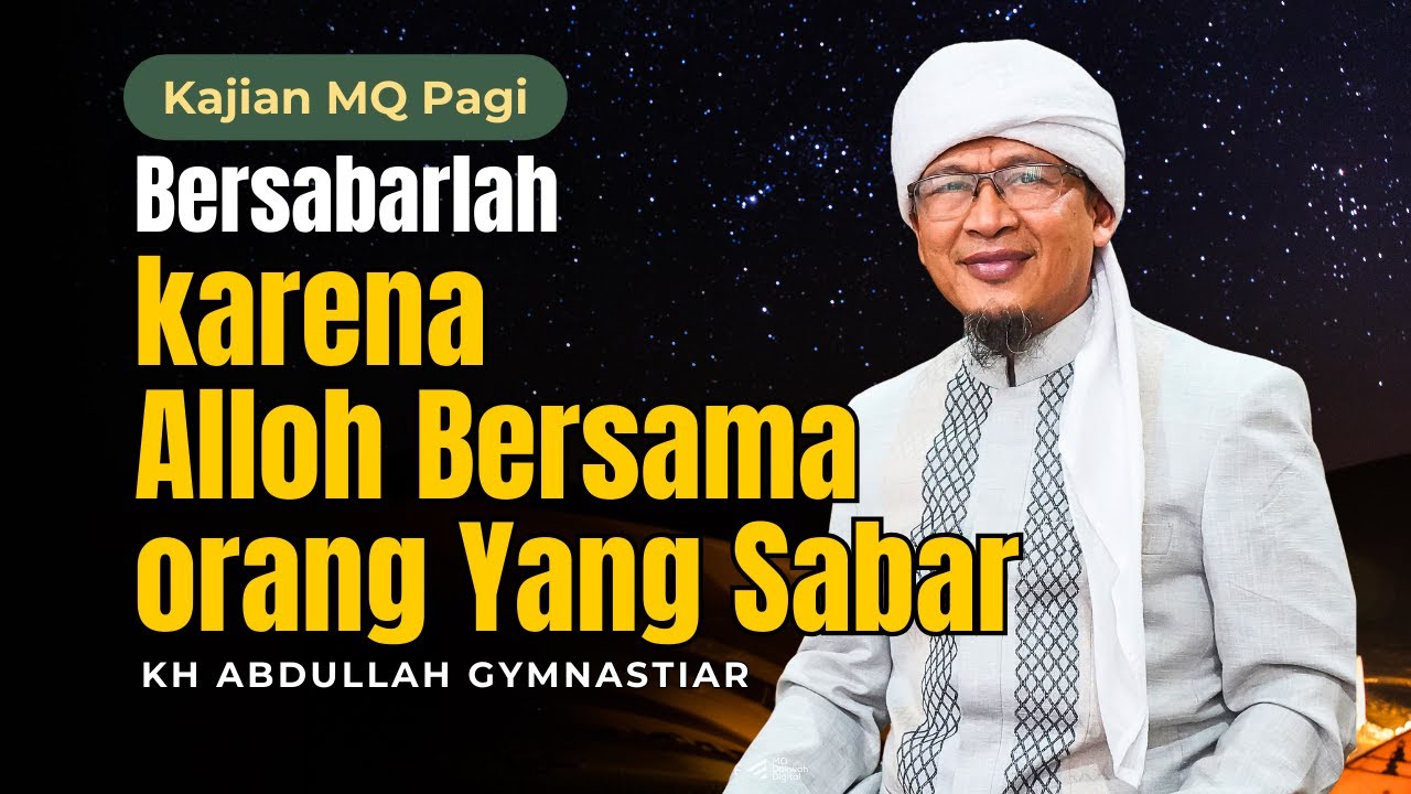🛑Kajian MQ Pagi - Bersabarlah, Karena Alloh Bersama Orang Orang Yang Sabar 29/01/2026