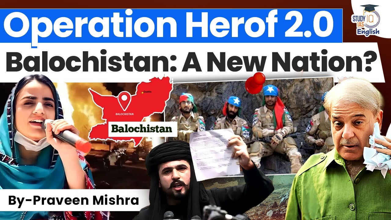 Operation Herof 2.0: Is Balochistan on the Path to Independence? | StudyIQ IAS English
