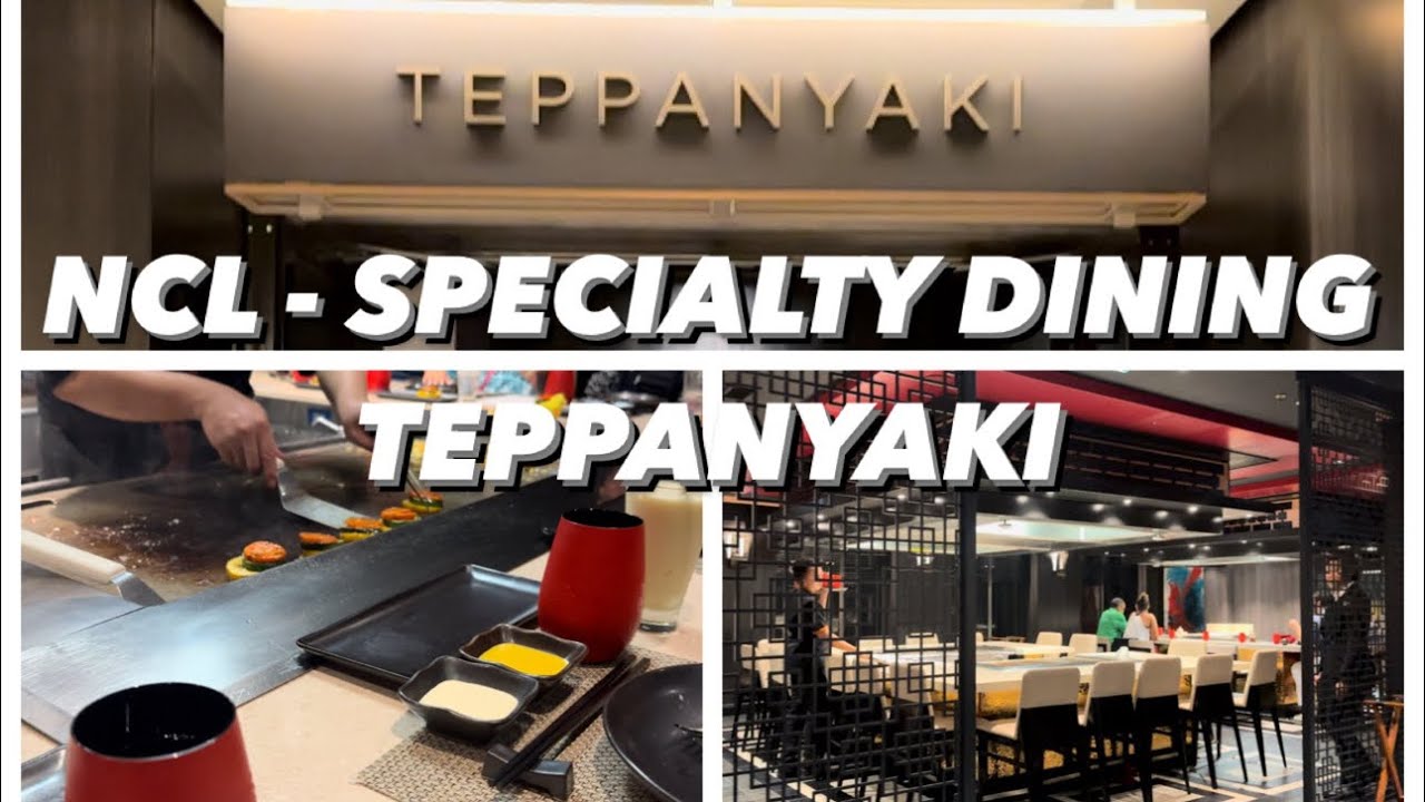 TEPPANYAKI - Norwegian Joy - SPECIALTY DINING - 2023