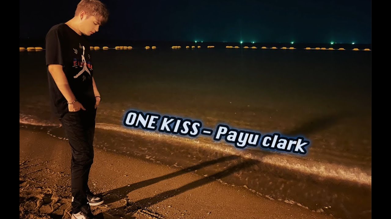 ONE  KISS - Payu Clark kamikaze ( Payu clark Piano Cover)