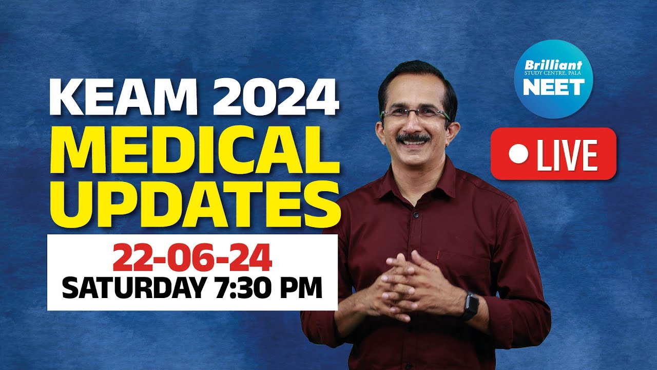 KEAM 2024 | Medical Updates | 22nd June 2024 | 7:30 PM Onwards