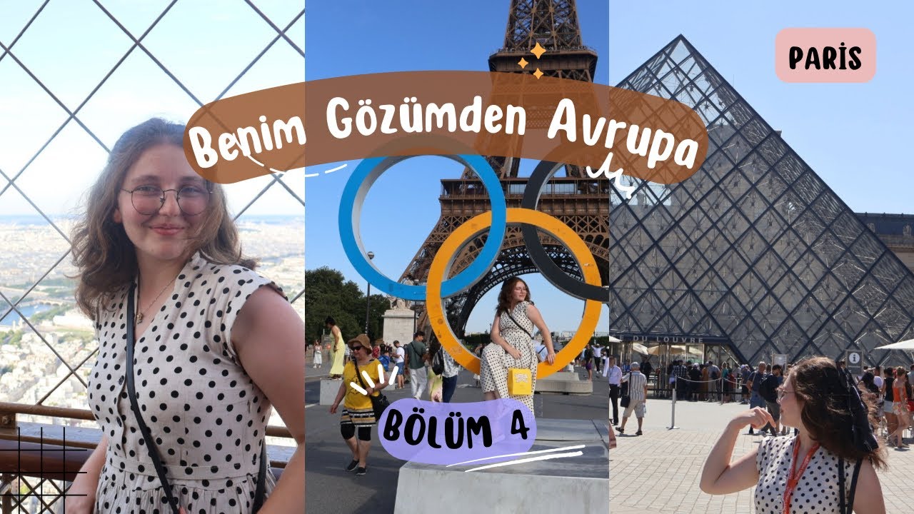 Benim Gözümden Avrupa🌠 Bölüm 4: Paris | Eyfel’in En Tepesine Çıkmak✨ 