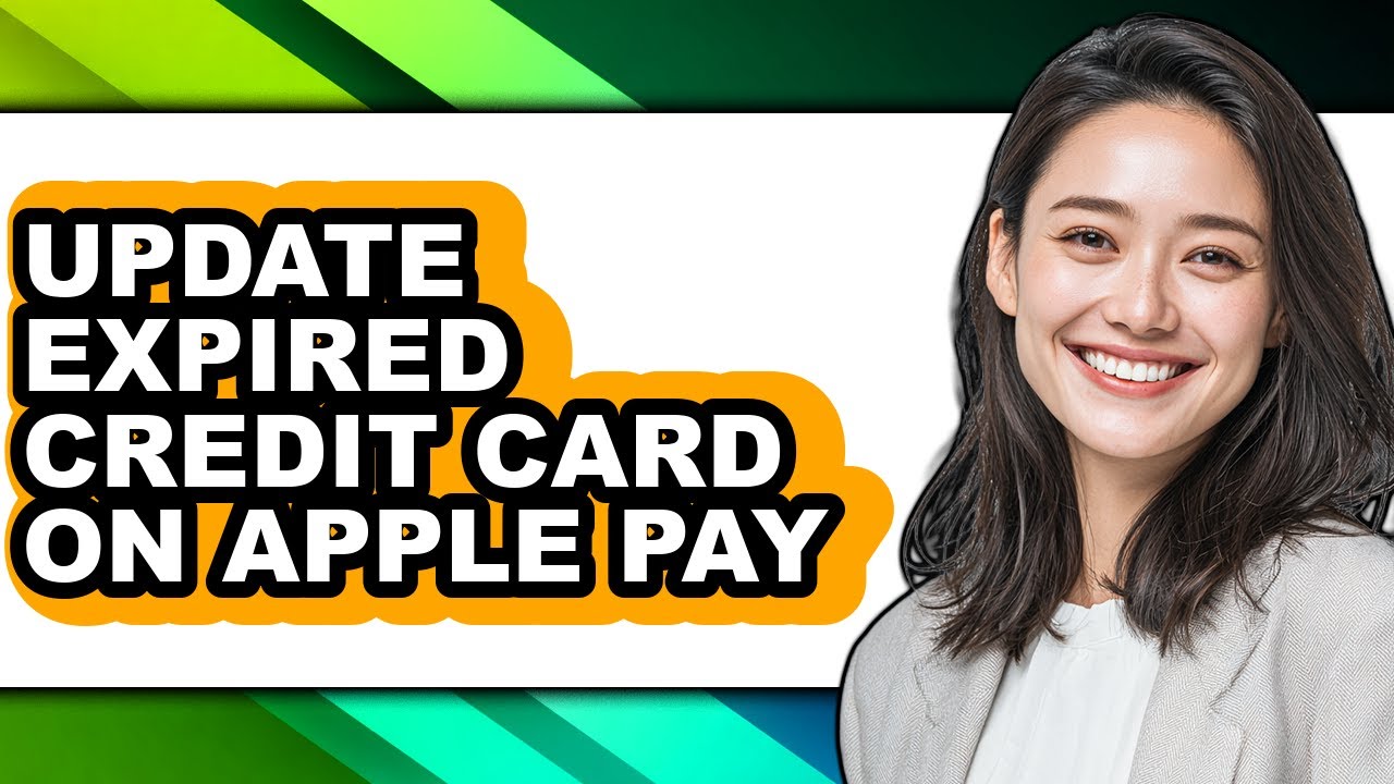 How to Update Expired Credit Card on Apple Pay (full Guide)