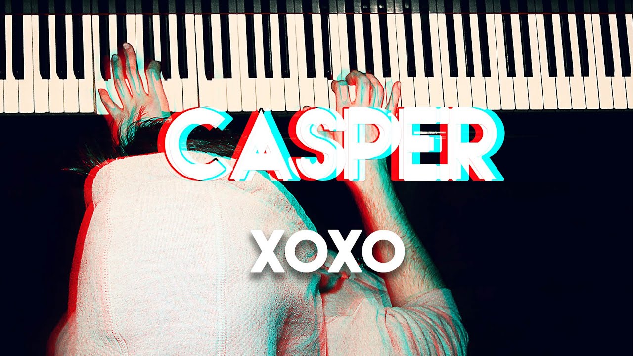 Casper XOXO Piano Tutorial