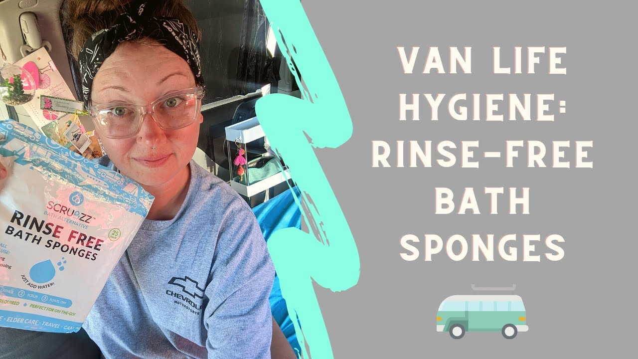Van Life Hygiene: Take a Bath in Your Van With Rinse-Free Bath Sponges | No Residue + Save Water