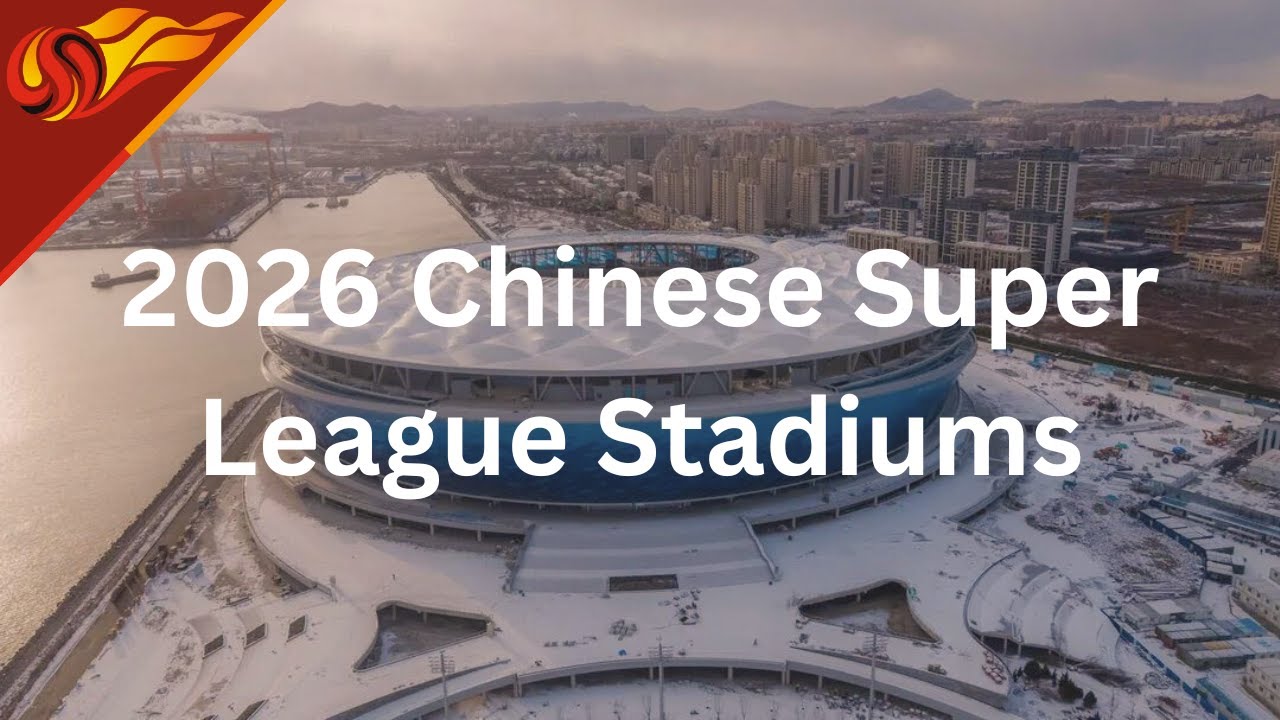 2026 Chinese Super League Stadiums