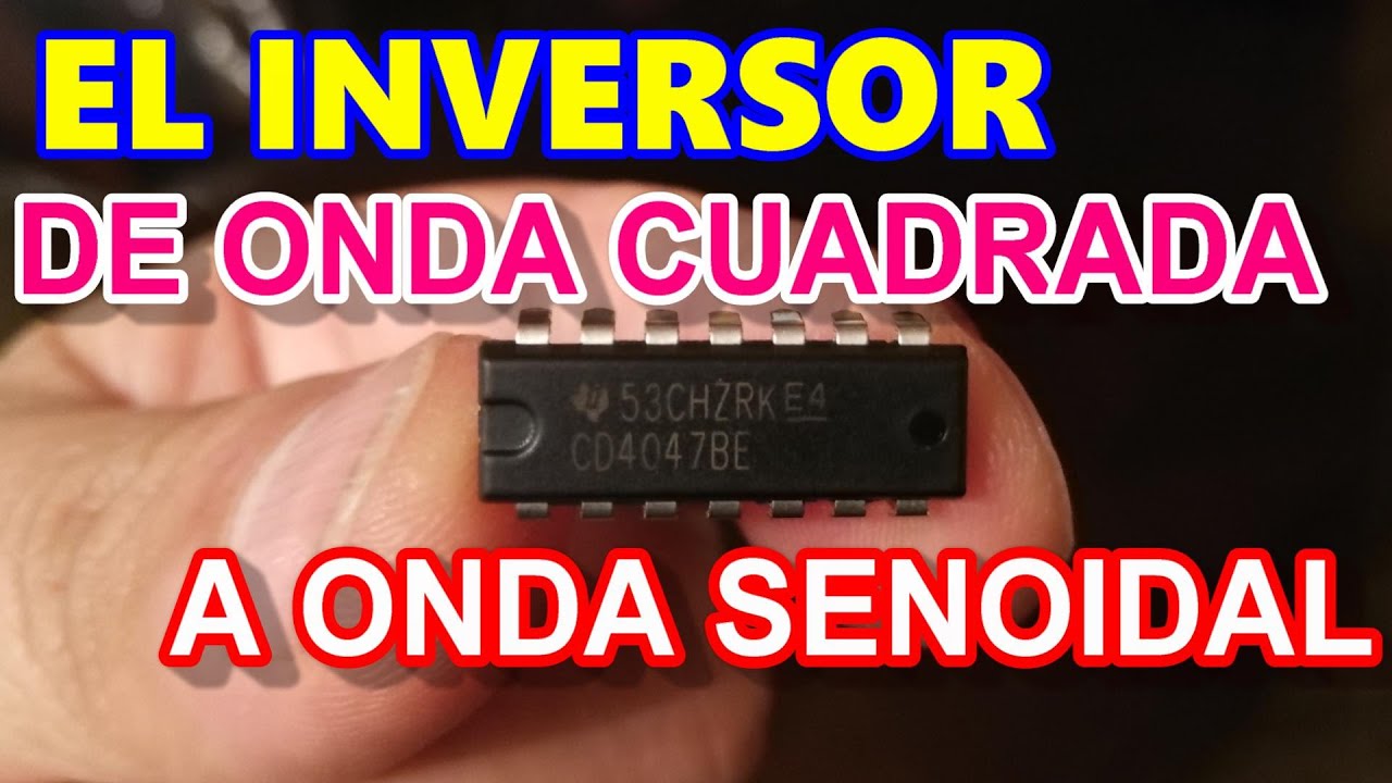 ✅ EL INVERSOR - CD4047 COMO CONVERTIR UNA ONDA CUADRADA A ONDA SENOIDAL | FULL TEORIA y PRACTICA