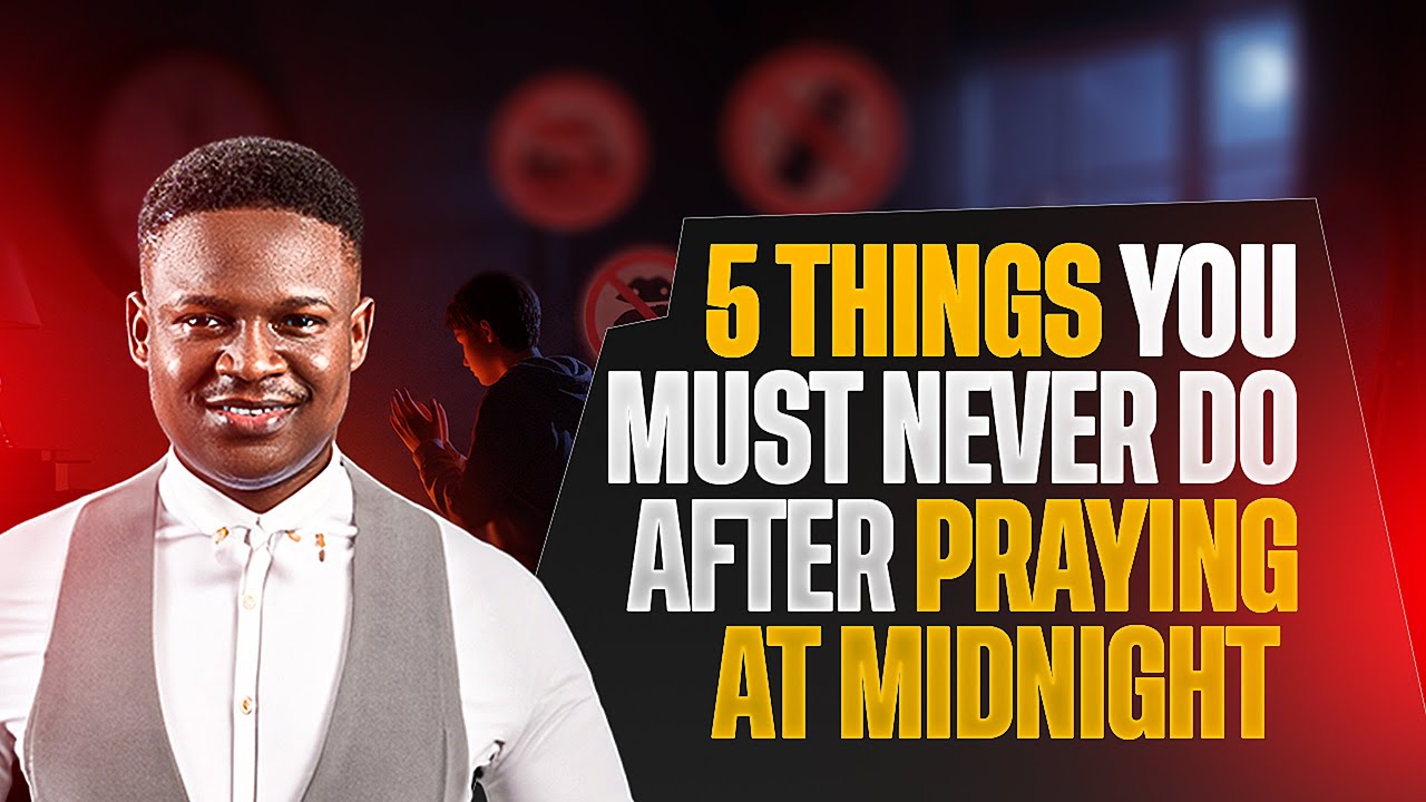 5 Things You Must Never Do After Praying at Midnight | Joshua Generation