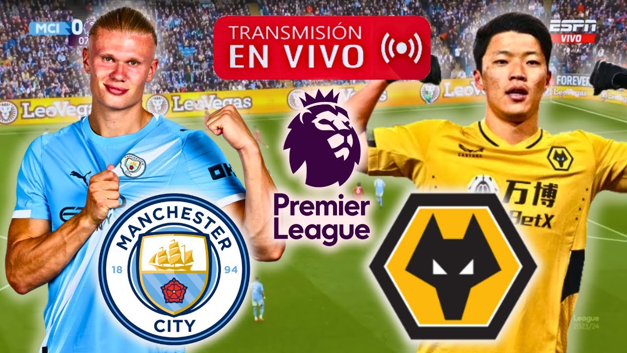 🔴 Manchester City VS. Wolverhampton EN VIVO | Premier League