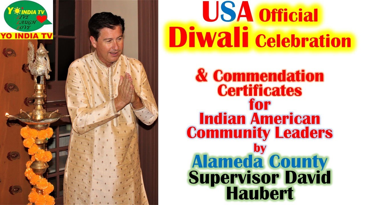 USA officially celebrates Diwali in Alameda County @Pleasanton California| Supervisor David Haubert