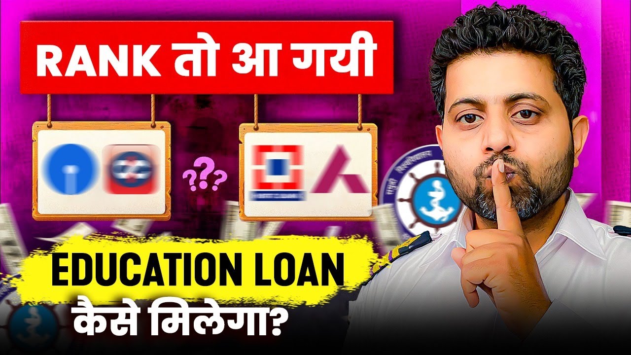 How to get Education Loan for Merchant Navy Courses? (2025)
