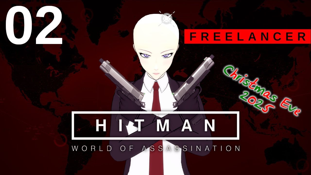 HITMAN Freelancer - Christmas Eve 2025 PART 2