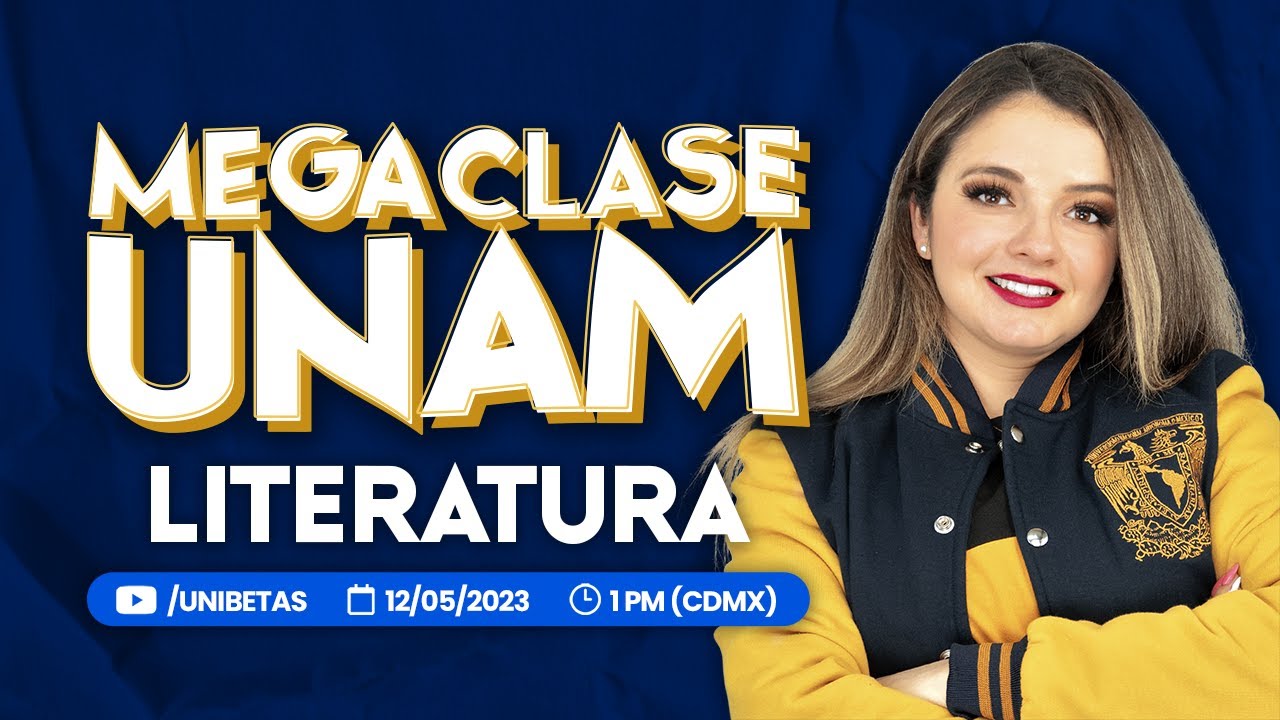 Mega Clase Examen UNAM Literatura: 100 preguntas tipo examen