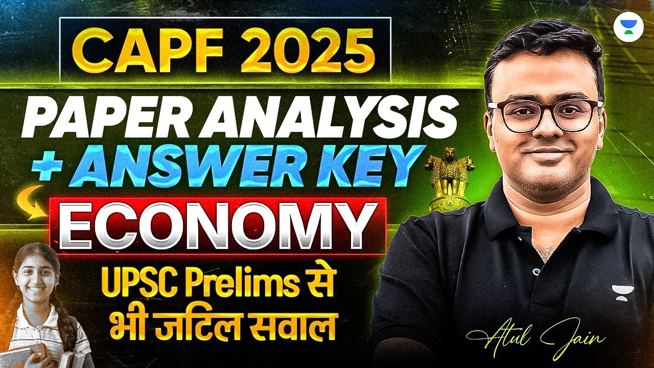 Economy Question's Answer Key & Detailed Analysis by Atul Jain | UPSC CAPF AC 2025 Paper Analysis
