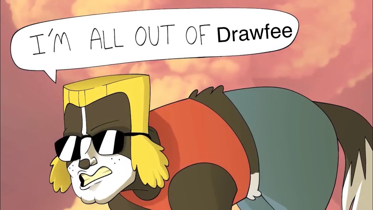 Drawfee Bits That Make Me Cackle