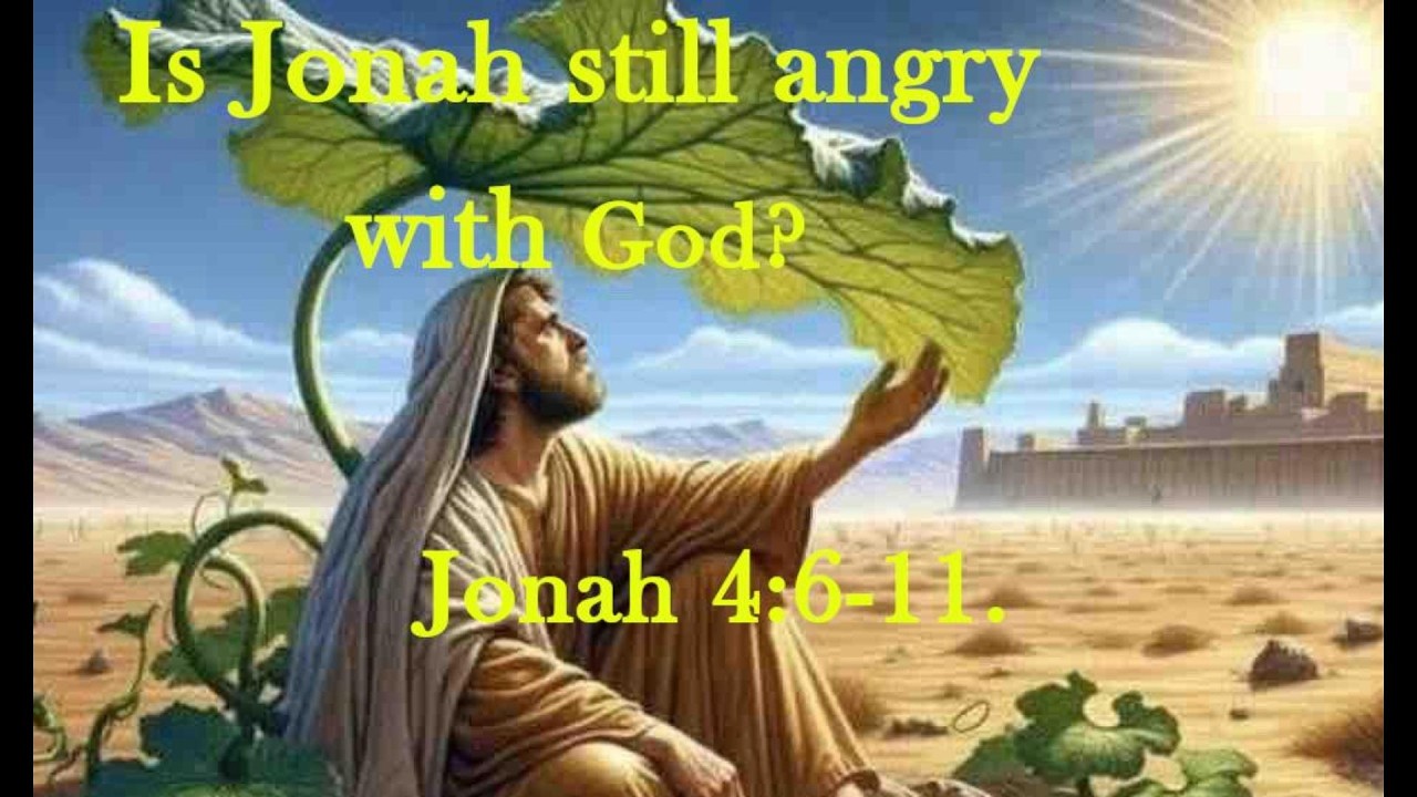 Is Jonah still angry with God? (Bible Preaching Scotland KJV )