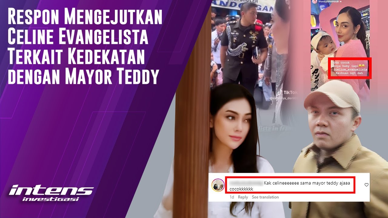 Respon Celine Evangelista Terkait  Kedekatan  Dengan Mayor Teddy | Intens Investigasi | Eps 3451