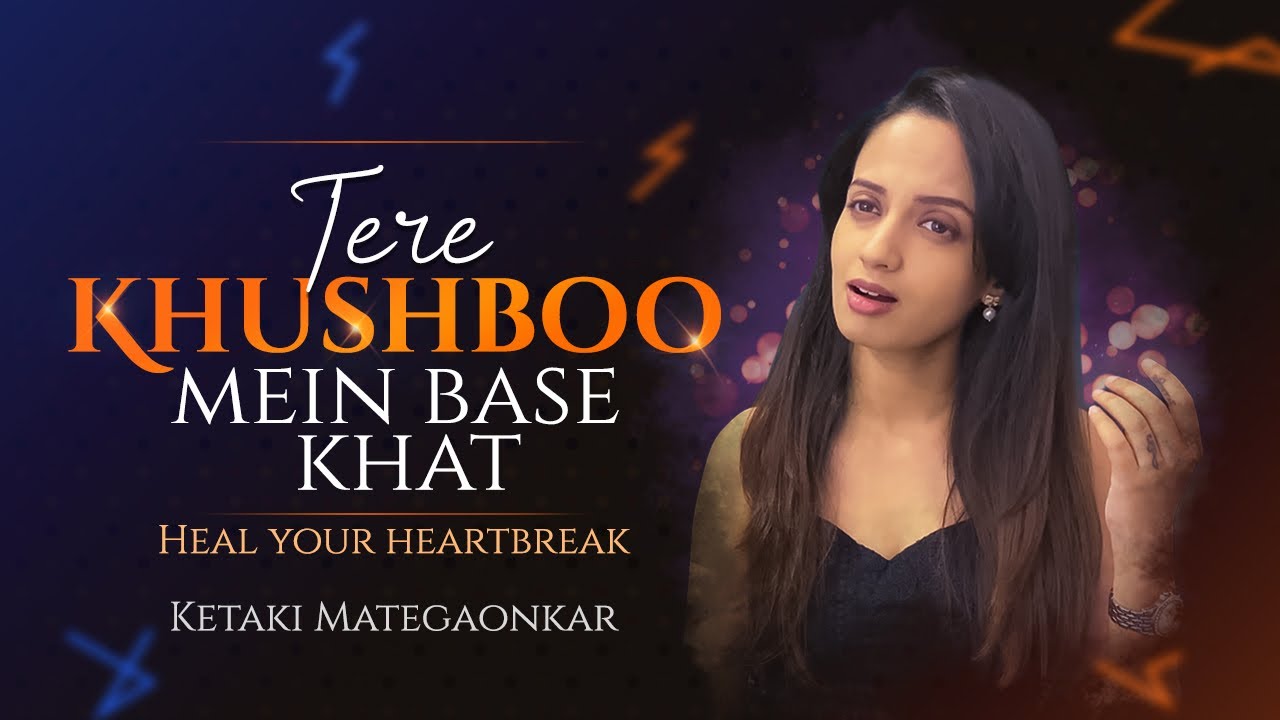 Tere Khushboo Mein Base Khat  - Ketakee Mateygaonkar | Jagjit Singh | Gazal | Songs