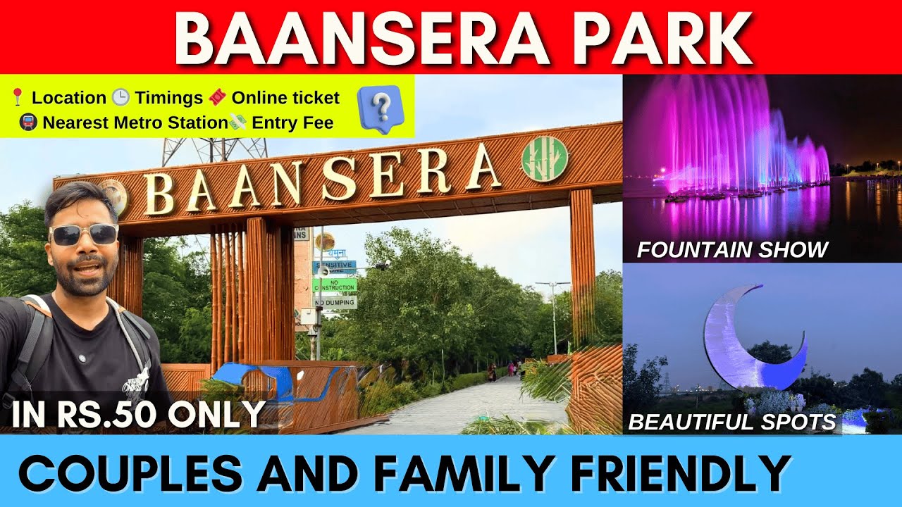baansera park delhi | baansera park delhi ticket price | places to visit in delhi for couples