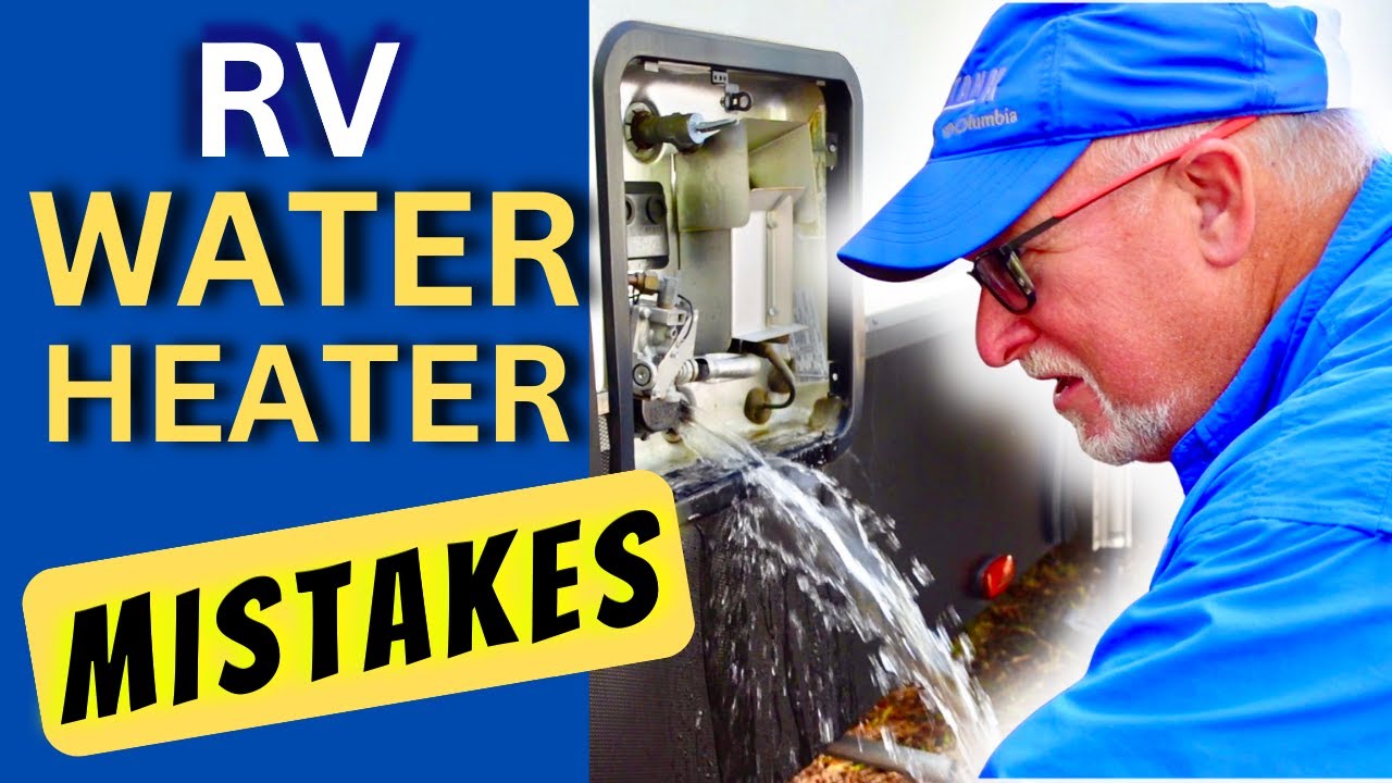 RV Water Heater Maintenance & Mistakes Every RV Owner Should Know!