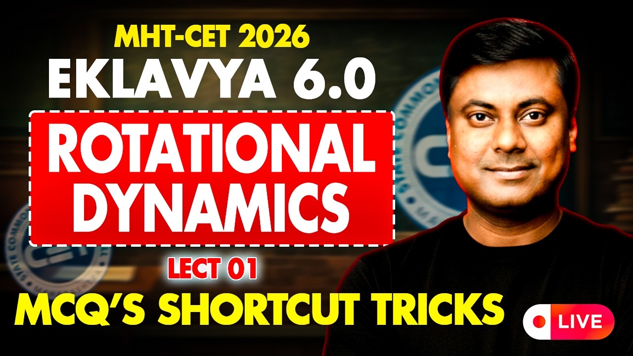 Rotational Dynamics | EKLAVYA 6.0 MHT-CET 2026 | LECT 01 | IMP Q & Shortcuts | Mukesh Sir