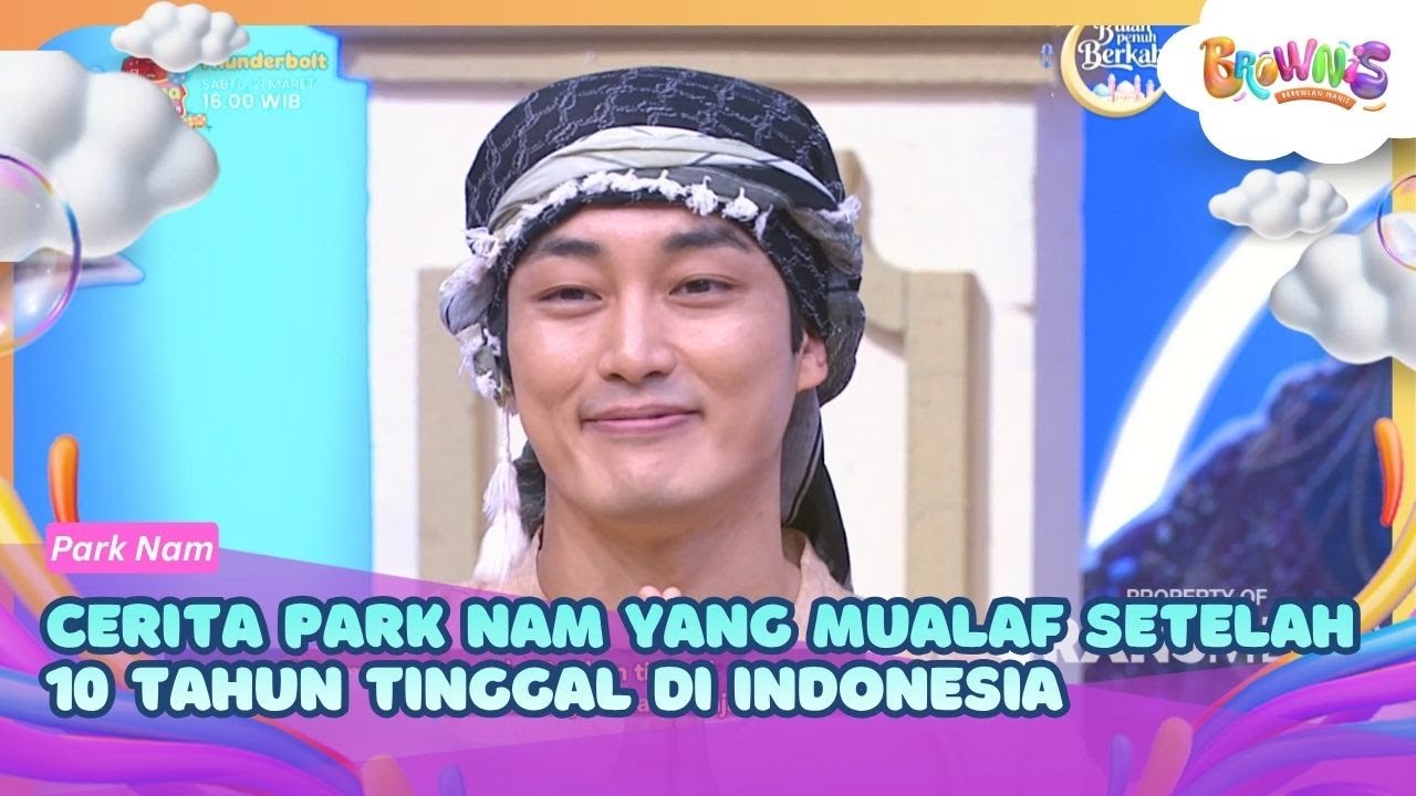 Cerita Park Nam Yang Mualaf Setelah 10 Tahun Tinggal di Indonesia - BROWNIS (20/3/26) P2