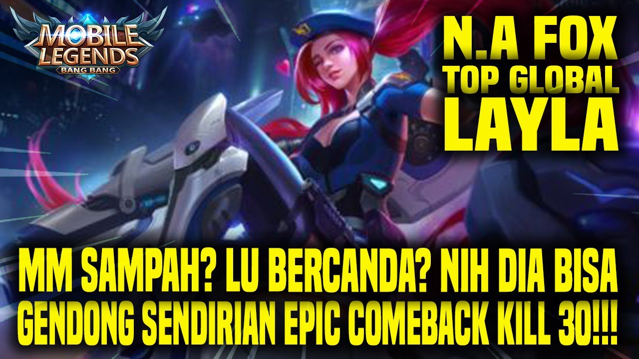 HAL YANG GW PELAJARI DARI TOP GLOBAL LAYLA NA FOX - MOBILE LEGENDS INDONESIA