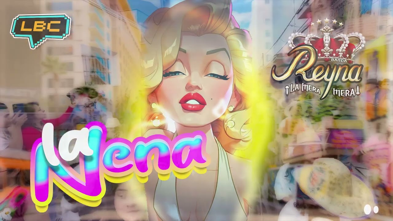 La Nena Banda Reyna La Mera Mera