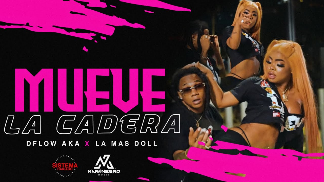 Dflow Aka La Maldad  X La Mas Doll - Mueve La Cadera (Video Oficial) @mapanegromusiic