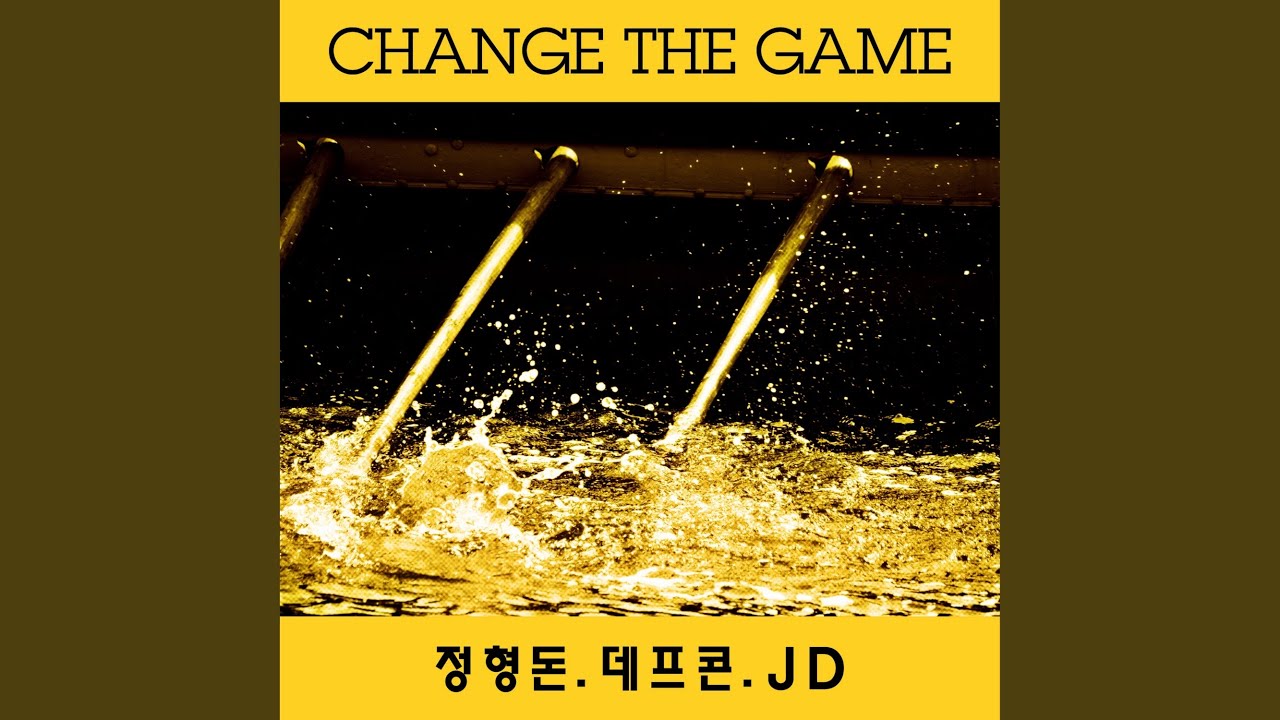 CHANGE THE GAME (CHANGE THE GAME)