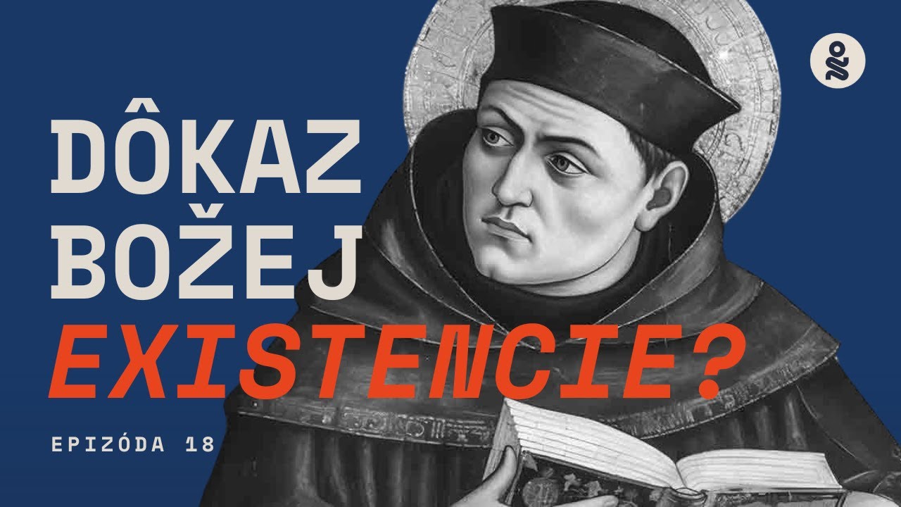 #18 Argument Božej existencie 1/10 – Tomáš Akvinský