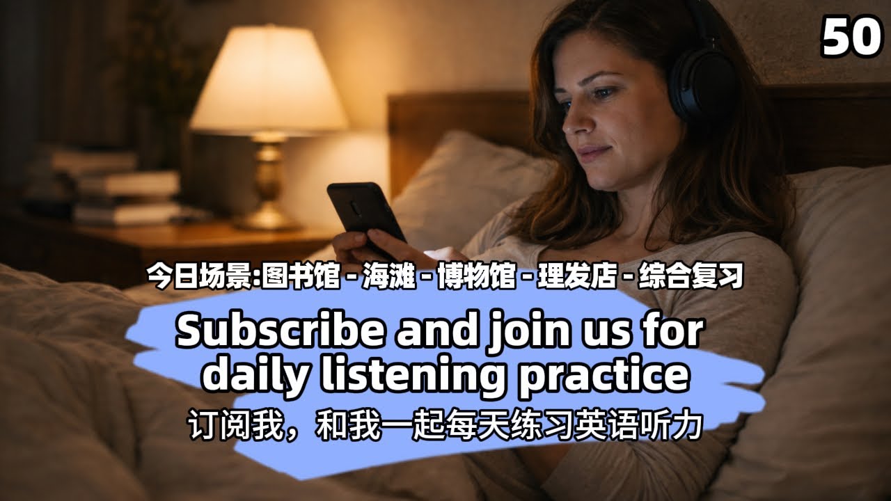 English Listening Practice for Beginners | Library, Beach, Museum, Salon + Review · 50 Sentences