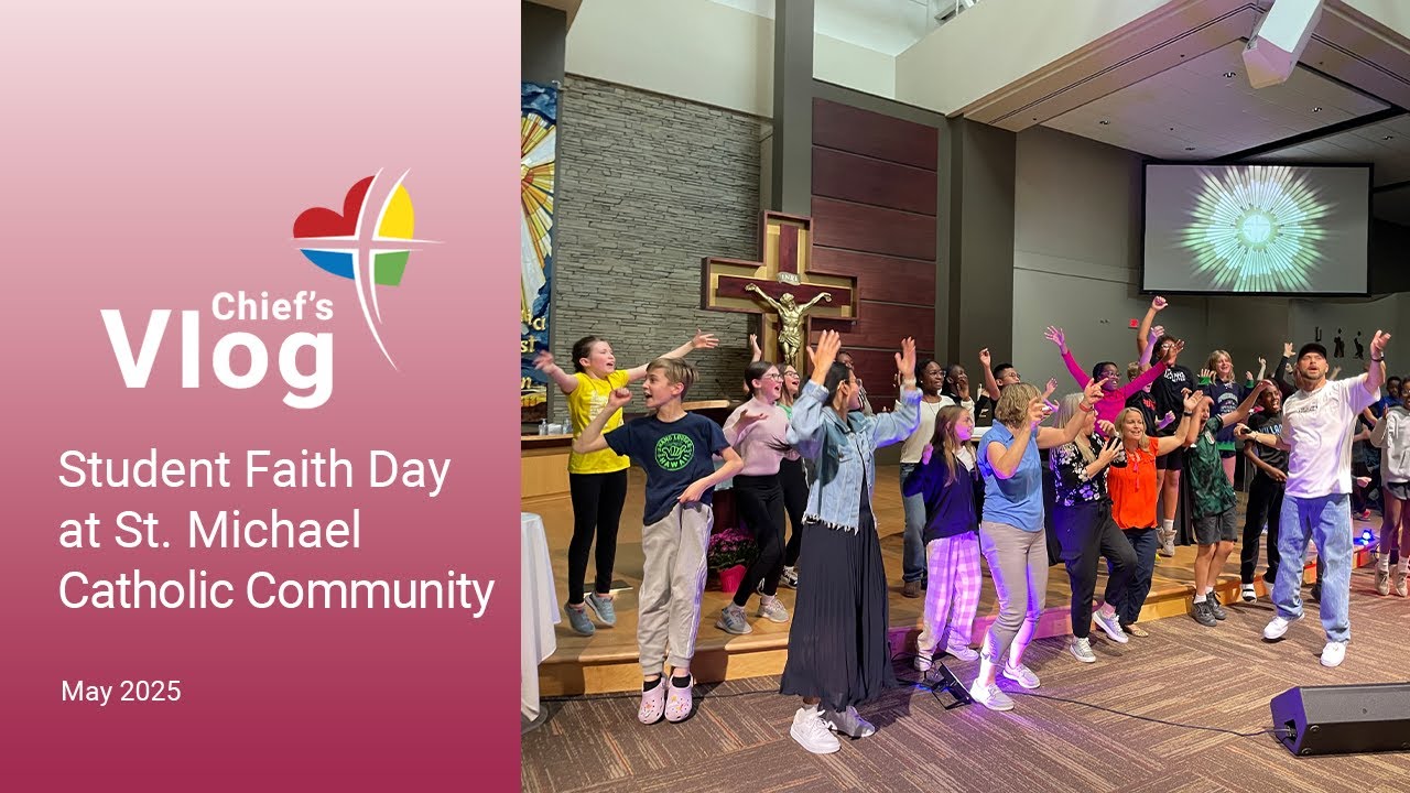 Chief's Vlog—Student Faith Day
