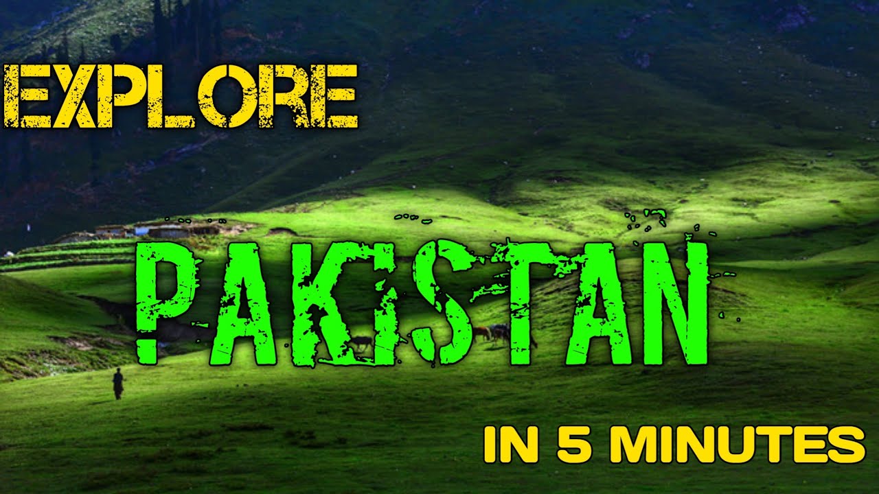 Expolre the beauty of Pakistan | Pakistan Natural Beauty | Virtual Tour of Pakistan in 5 Minutes