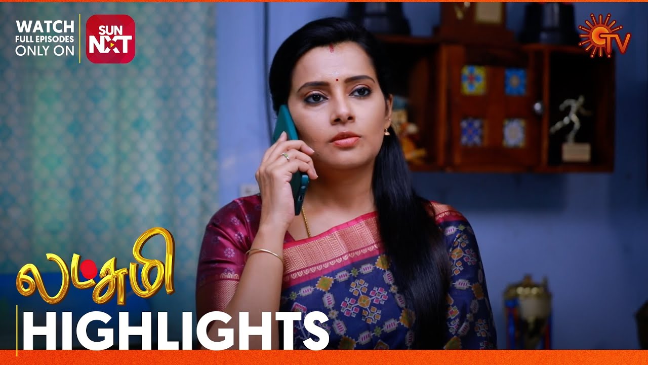 Lakshmi - Highlights | 25 Sep 2025 | Tamil Serial | Sun TV