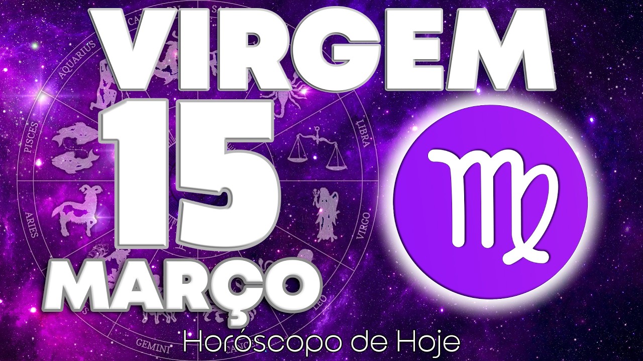 DINHEIRO🤑 E UMA MORTE☠ SE APROXIMAM😱🥶 Virgem ♍ Horóscopo do dia de hoje 15 de março 2026 🔮  #zodíaco