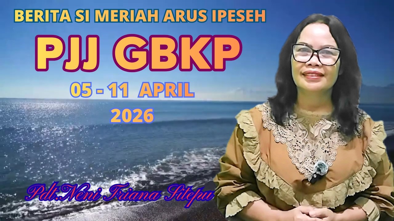 RENUNGAN PJJ GBKP MINGGU INI 05 - 11 APRIL 2026