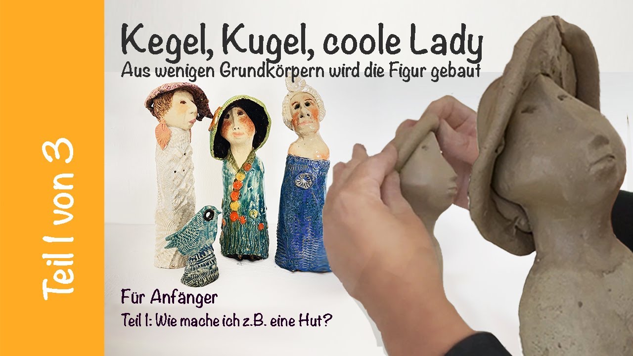 Keramik 12: Kegel, Kugel, coole Lady  (1/3)