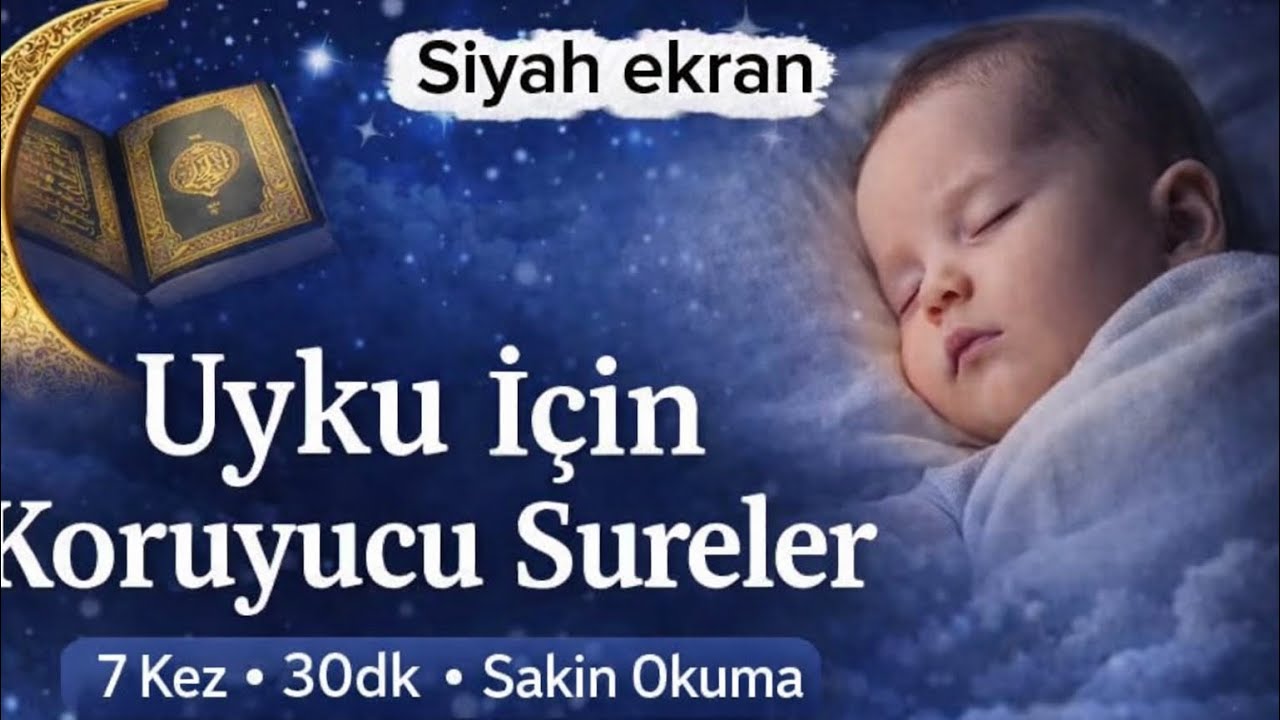 Bebekleri Huzurla Uyutan Dualar: Ayetel Kürsi + Felak Nâs + İhlas (7 Kez) | 1 Saat