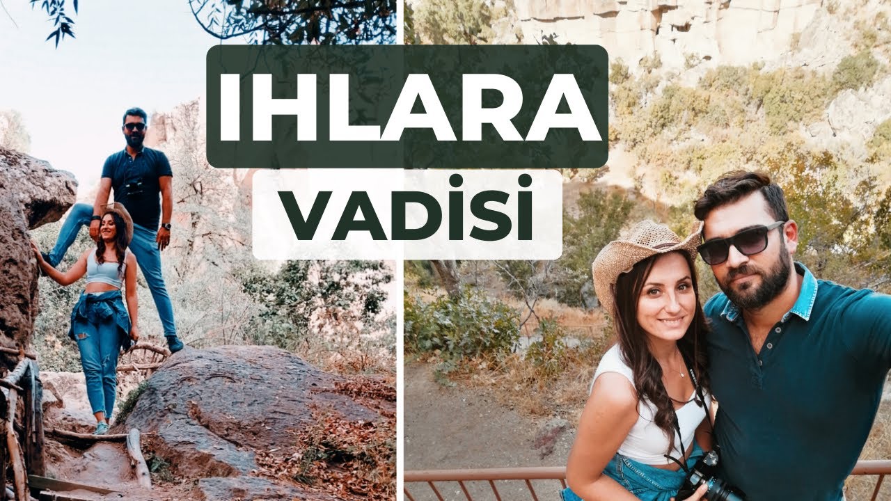Ihlara Vadisi / AKSARAY / İç Anadolu'nun Kalbinde Akdeniz Havası!