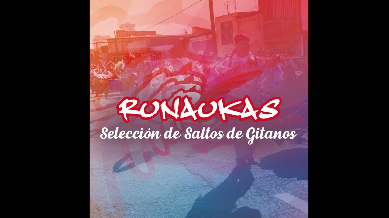 Banda Internacional Runaukas Saltos de Gitanos 2024