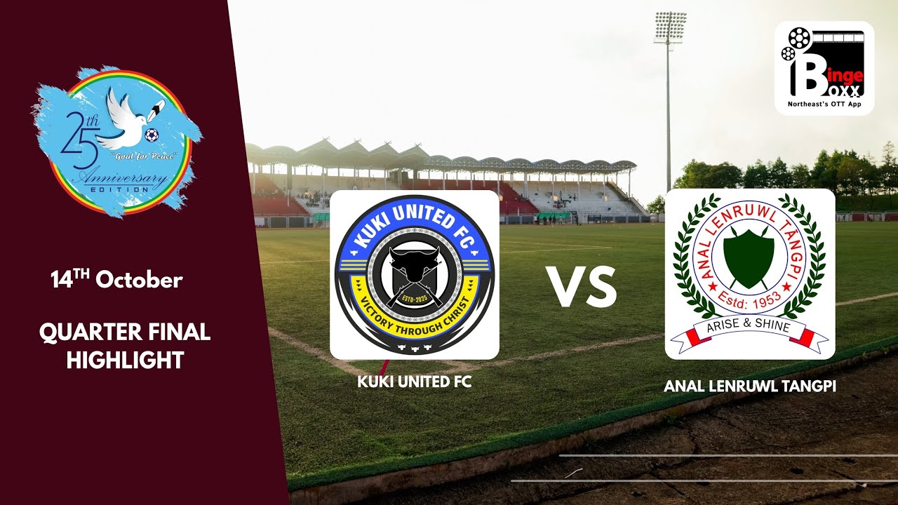 Quarter-Final ⚽ Kuki United FC 🆚 Anal Lenruwl Tangpi | 25th NSF Martyrs' Memorial Trophy 2025